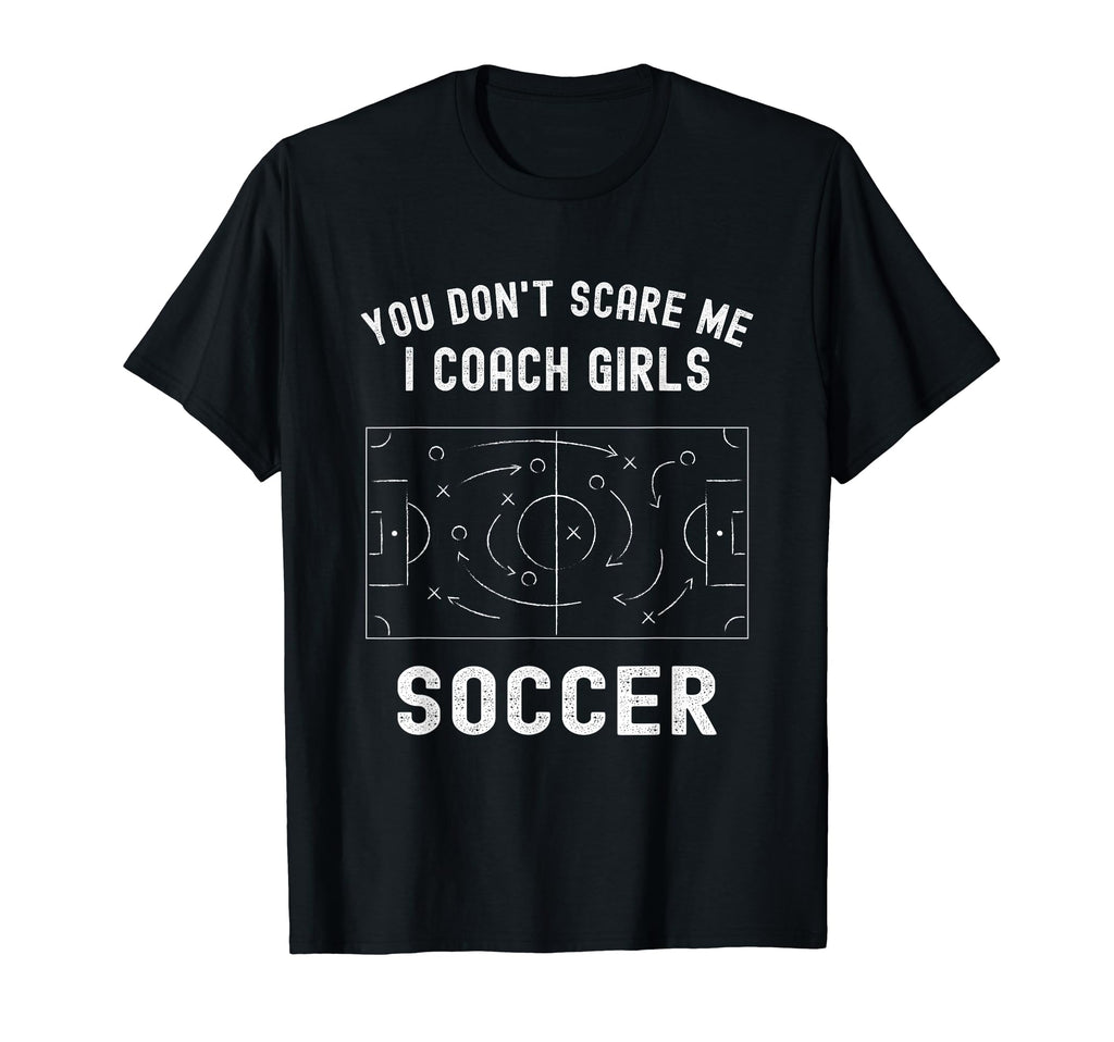 Funny Soccer Coach You Dont T-Shirt - Casual Everyday Wear for Adults