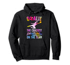 Soccer Goalie Craziest Postition Soccer Hoodie - Aesthetic Graphic Unisex