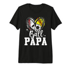 Ball Papa Baseball Softball Soccer Dad T-Shirt - Graphic Print Men Women