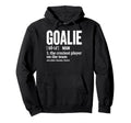 Soccer Goalie Definition Craziest Hoodie - Fun Novelty Design for Adults