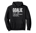 Soccer Goalie Definition Craziest Hoodie - Fun Novelty Design for Adults