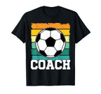 Funny Soccer Coach T-Shirt - Fun Novelty Design Men Women