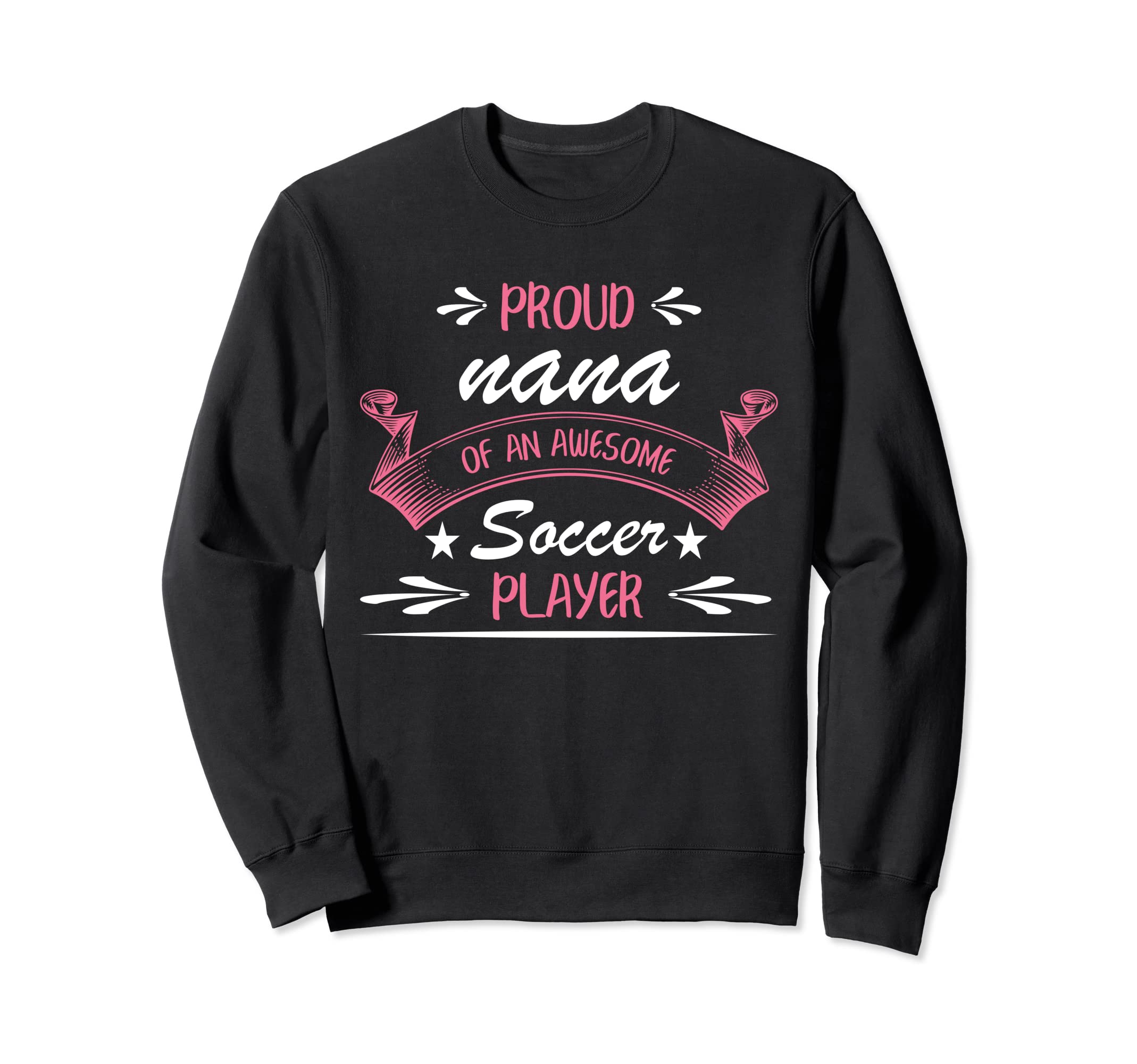 Proud Nana Awesome Soccer Player Sweatshirt - Custom Art Print for Adults