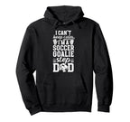 Im Soccer Goalie Step Dad Soccer Keeper Hoodie - Graphic Print for Adults