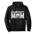 Ice Hockey Goalkeeper Mom Hockey Goalie Hoodie - Trendy Graphic Unisex