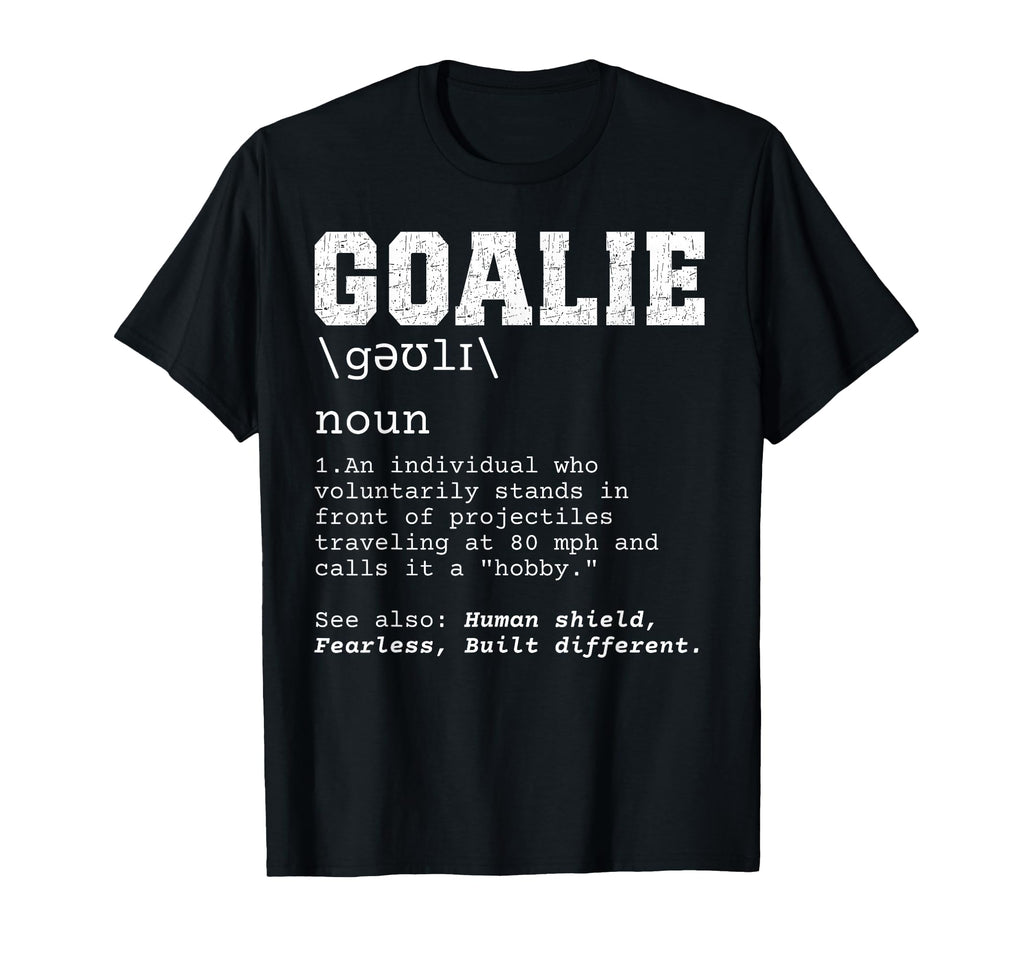 Funny Soccer Goalie Definition T-Shirt - Aesthetic Graphic Unisex