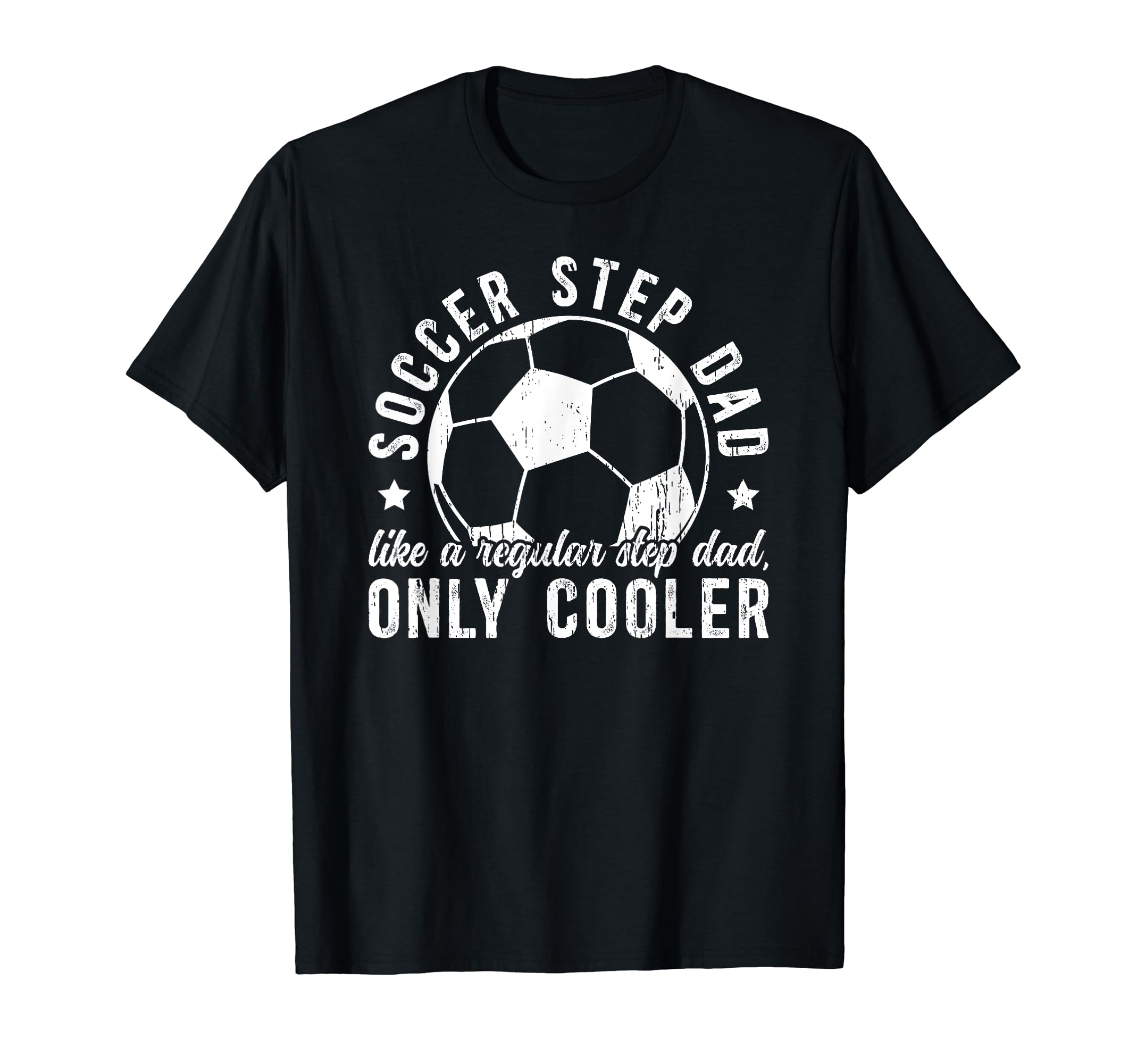 Soccer Step Dad Soccer Player T-Shirt - Novelty Apparel Men Women