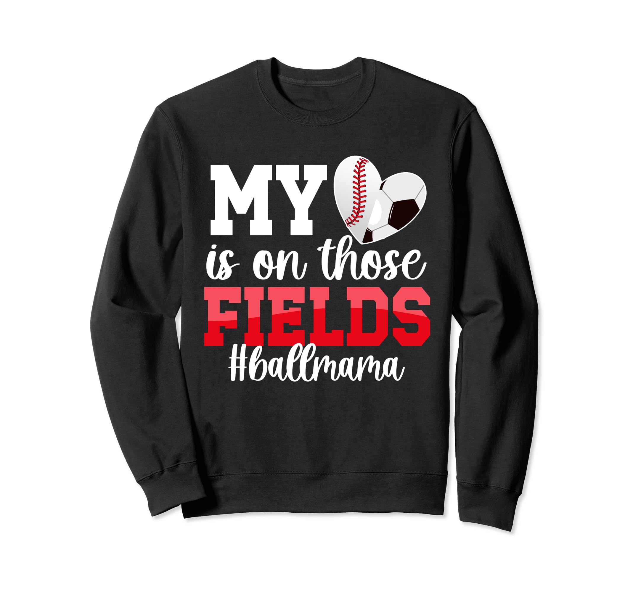 Those Fields Ball Mama Baseball Sweatshirt - Graphic Print for Adults