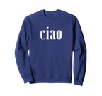 Elegant Ciao Sweatshirt - Streetwear Style Men Women