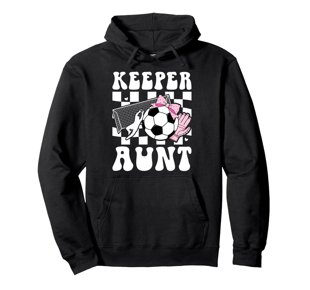 Groovy Soccer Keeper Aunt Soccer Hoodie - Casual Everyday Wear Men Women