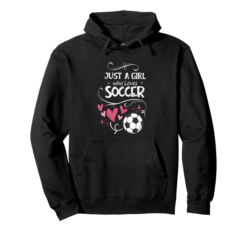 Funny Just Who Loves Soccer Hoodie - Unique Graphic Unisex