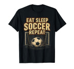 Eat Sleep Soccer Repeat Football Player T-Shirt - Custom Art Print Unisex