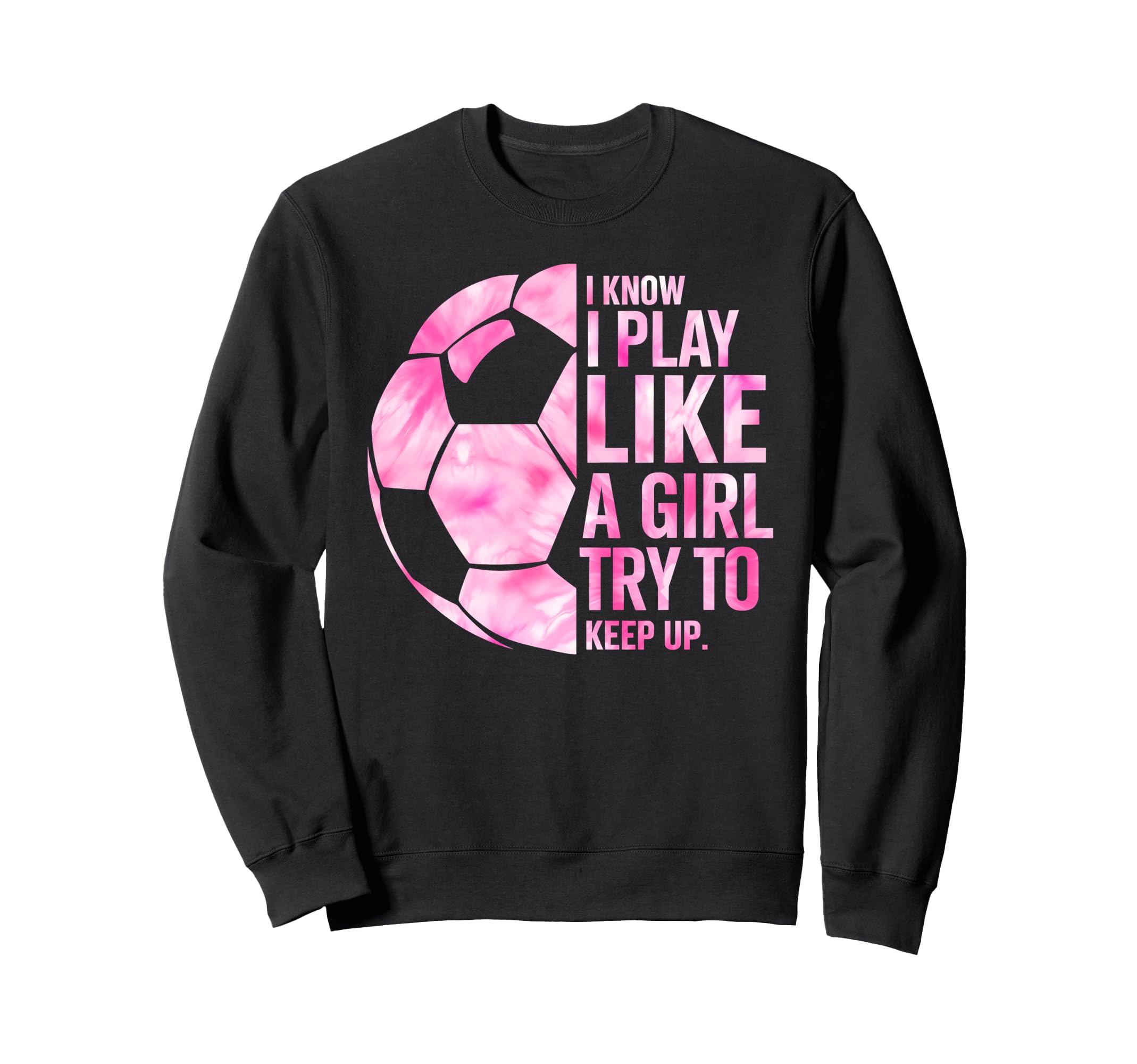 I Know I Play Like Try To Sweatshirt - Casual Everyday Wear for Adults