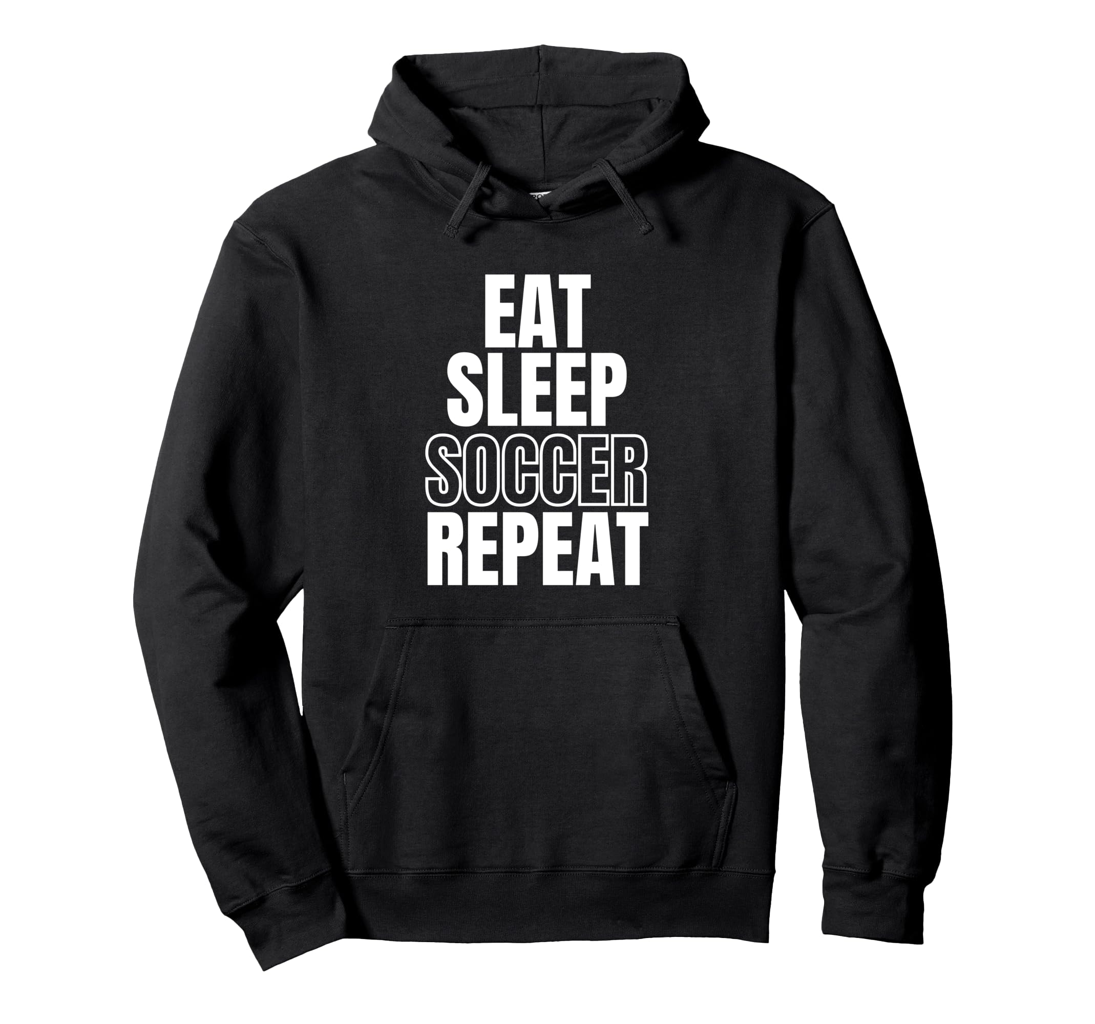 Eat Sleep Soccer Repeat Hoodie - Casual Everyday Wear Unisex