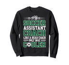 Soccer Assistant Coach Like Head Sweatshirt - Trendy Graphic for Adults
