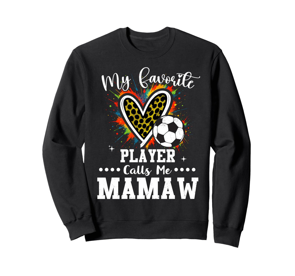 My Favorite Soccer Player Calls Me Sweatshirt - Streetwear Style Unisex