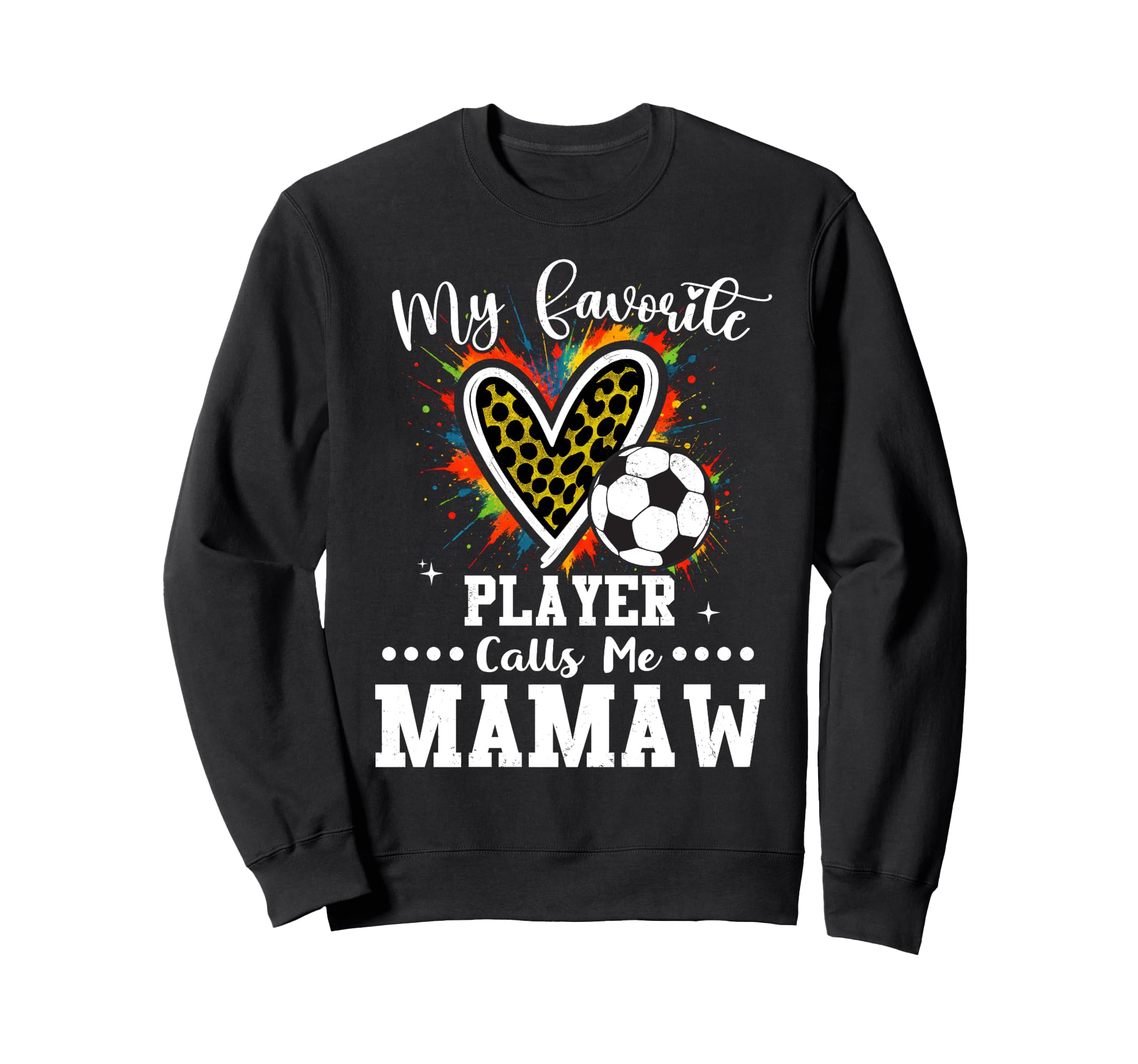 My Favorite Soccer Player Calls Me Sweatshirt - Streetwear Style Unisex