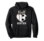 Ball Sister Baseball Soccer Heart Hoodie - Fun Novelty Design Men Women