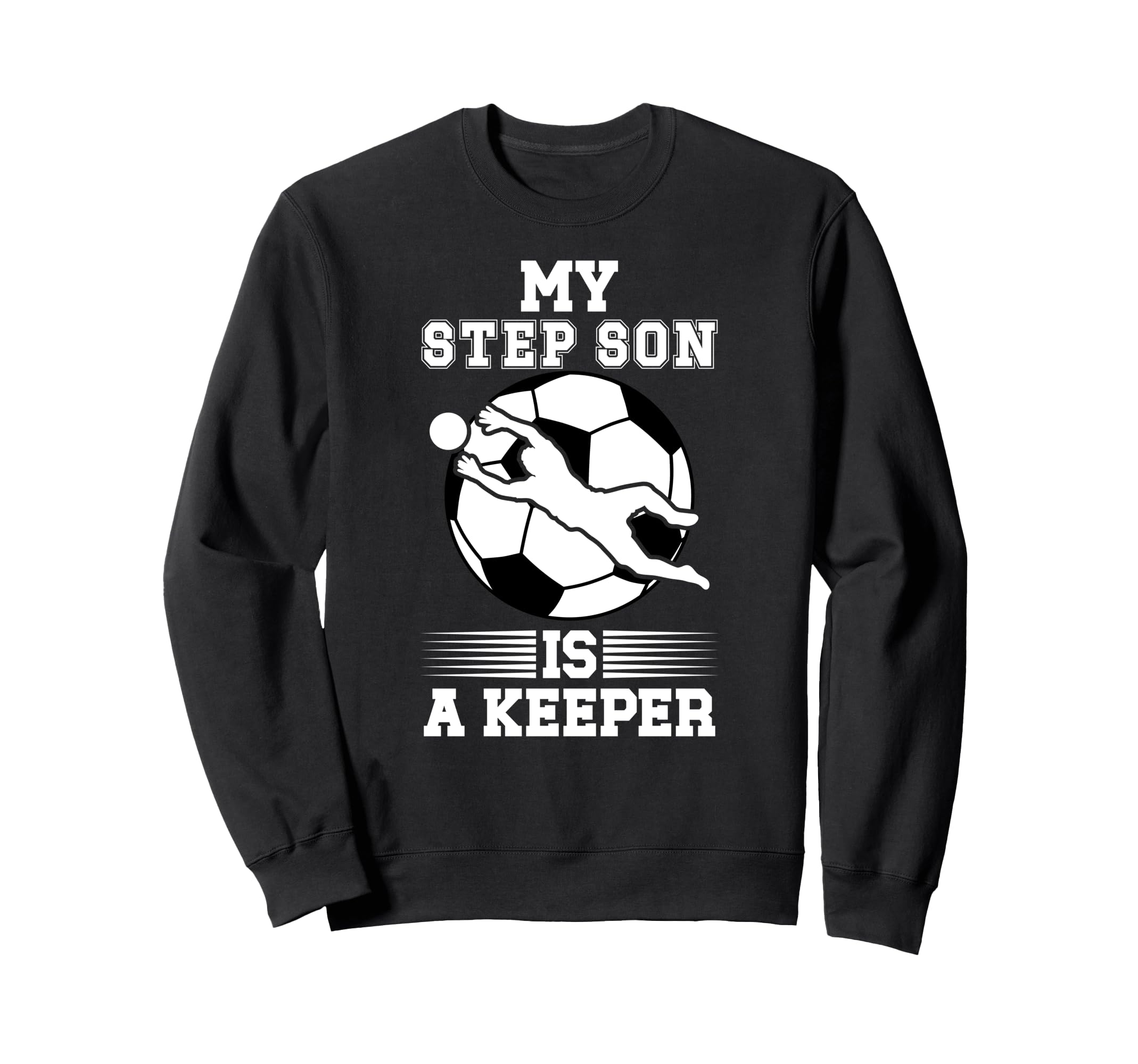 Soccer Keeper Step Mom Soccer Goalie Sweatshirt - Unique Graphic Men Women