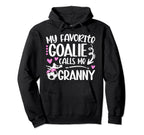 My Favorite Soccer Goalie Granny Soccer Hoodie - Graphic Print Unisex