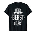 Beauty Street Beast My Cleats Gift T-Shirt - Minimalist Print Men Women
