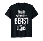 Beauty Street Beast My Cleats Gift T-Shirt - Minimalist Print Men Women