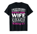 Coachs Wife Funny Gift Wife Coach T-Shirt - Custom Art Print Unisex