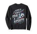 Lifes About Goals And Assist Soccer Sweatshirt - Unique Graphic for Adults