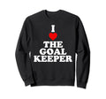 I Love Goalkeeper Heart Soccer Sweatshirt - Aesthetic Graphic Unisex