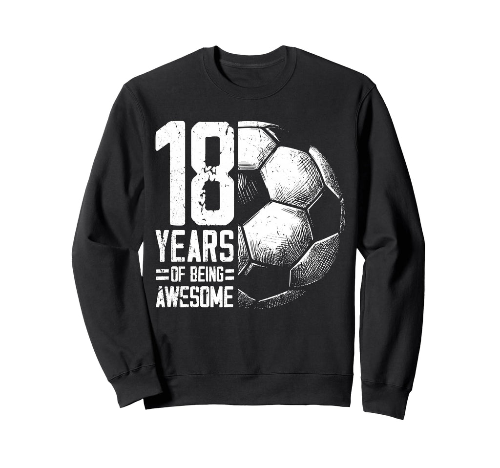 18Th Birthday Soccer Player Football Sweatshirt - Graphic Print Men Women