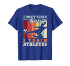 I Train Athletes Football T-Shirt - Casual Everyday Wear for Adults