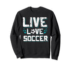 Funny Gifts Soccer Players Teens Sweatshirt - Custom Art Print Men Women