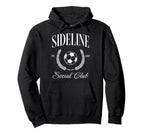 Sideline Soccer Mom Social Club Funny Hoodie - Minimalist Print for Adults