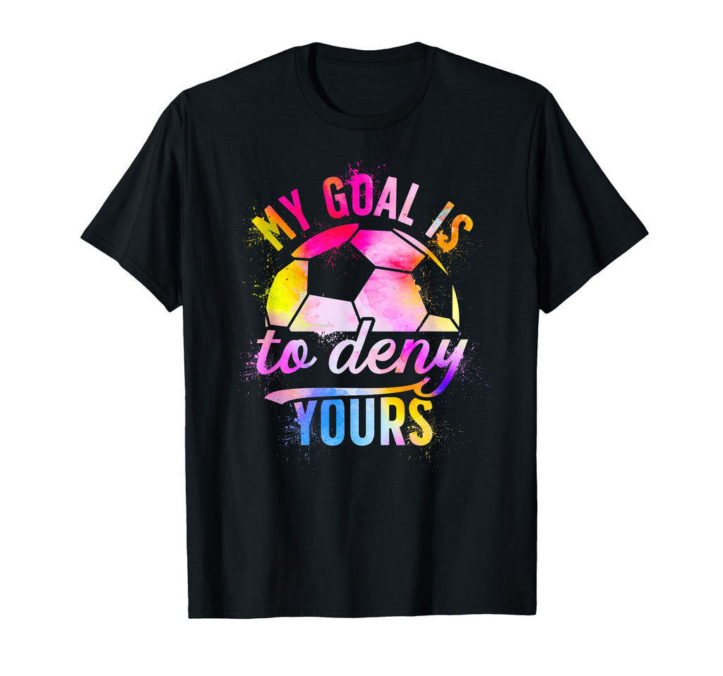 Soccer Goalkeeper Funny Soccer Goalie T-Shirt - Novelty Apparel Unisex