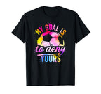 Soccer Goalkeeper Funny Soccer Goalie T-Shirt - Novelty Apparel Unisex