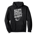 Goal Keeper Need More Space Hoodie - Casual Everyday Wear for Adults