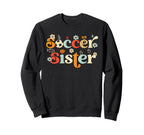 Soccer Sister Wildflower Mothers Day Sweatshirt - Aesthetic Graphic Unisex