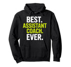Funny Assistant Coach Assistant Coach Hoodie - Fun Novelty Design Men Women