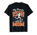 Soccer Mama Favorite Soccer T-Shirt - Casual Everyday Wear for Adults