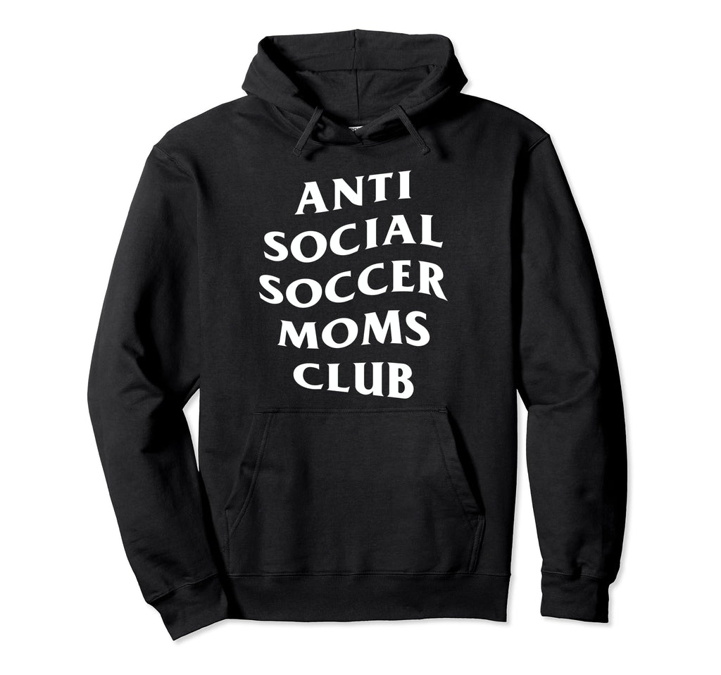 Anti Social Soccer Moms Club Funny Hoodie - Graphic Print Men Women