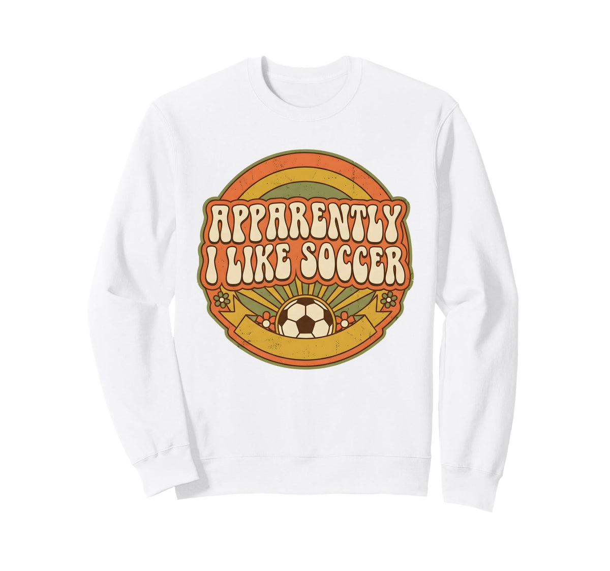 Apparently I Like Soccer Game Day Sweatshirt - Novelty Apparel for Adults