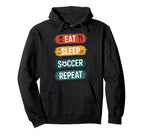 Soccer Eat Sleep Soccer Repeat Players Hoodie - Aesthetic Graphic Men Women