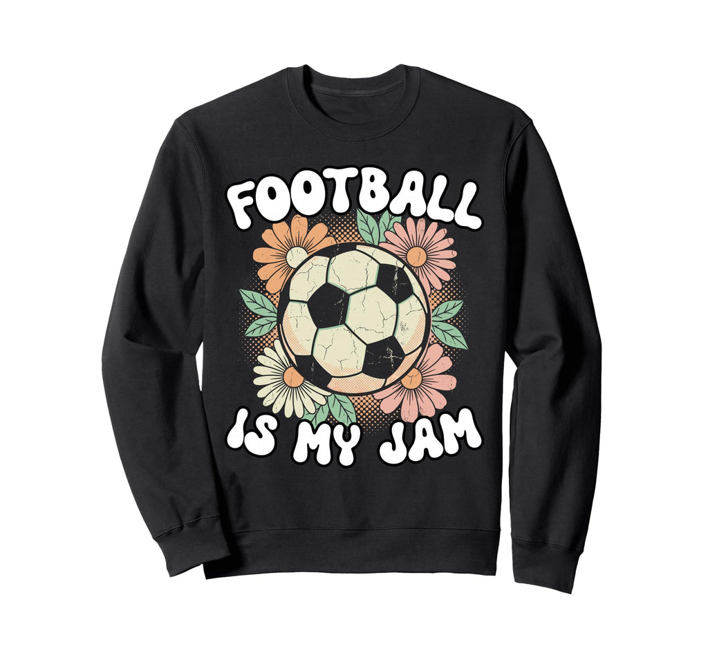 Groovy Football Is My Jam Soccer Ball Sweatshirt - Streetwear Style Unisex