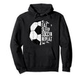 Eat Sleep Soccer Repeat Funny Sport Sport Hoodie - Minimalist Print Unisex