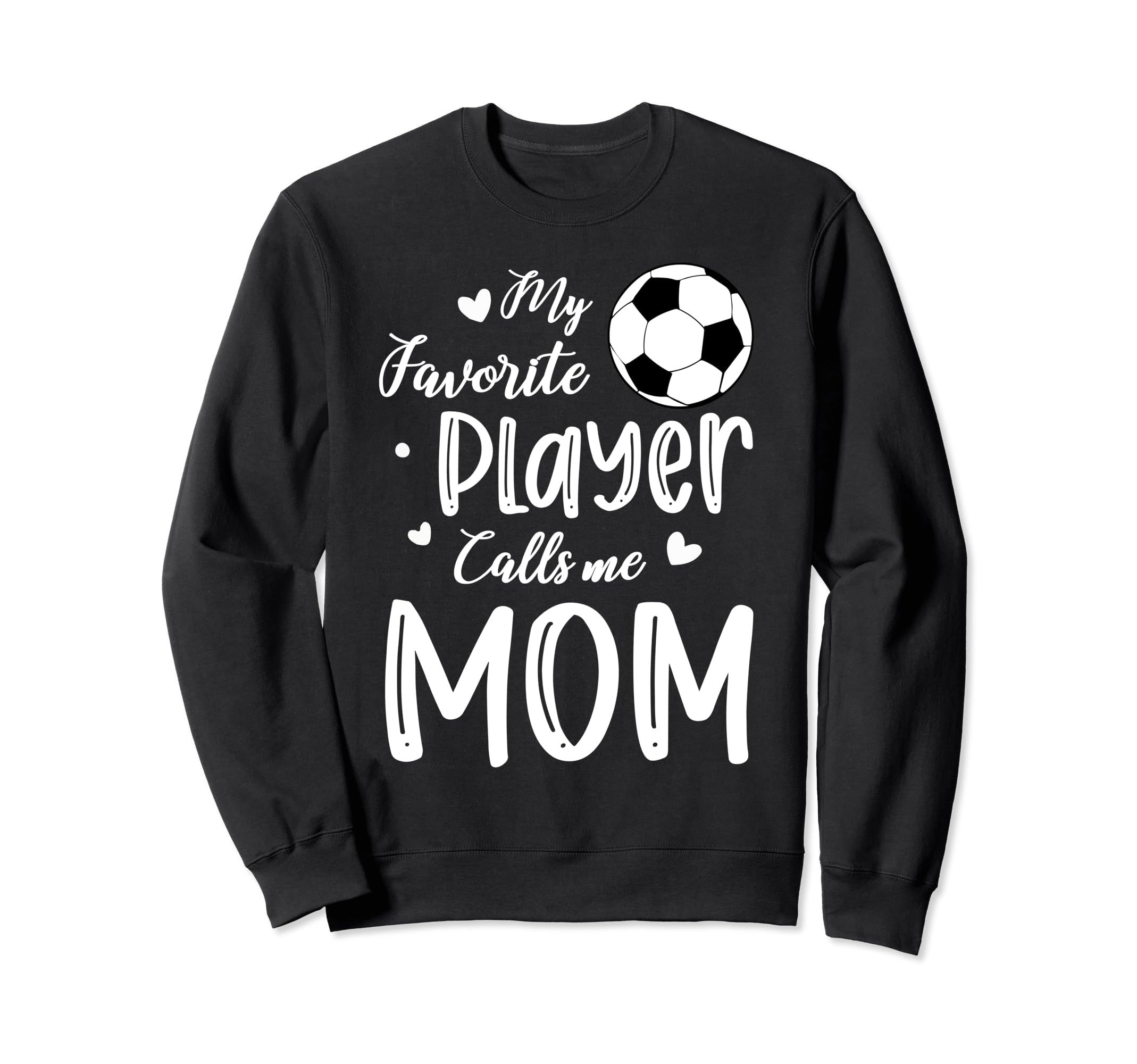 My Favorite Player Calls Me Mom Sweatshirt - Streetwear Style Unisex