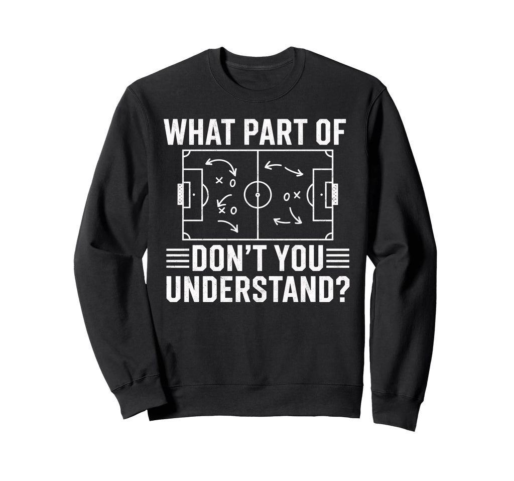 What Part Dont You Understand Sweatshirt - Trendy Graphic for Adults