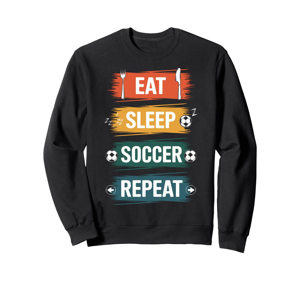 Eat Sleep Soccer Repeat Football Sweatshirt - Aesthetic Graphic Men Women