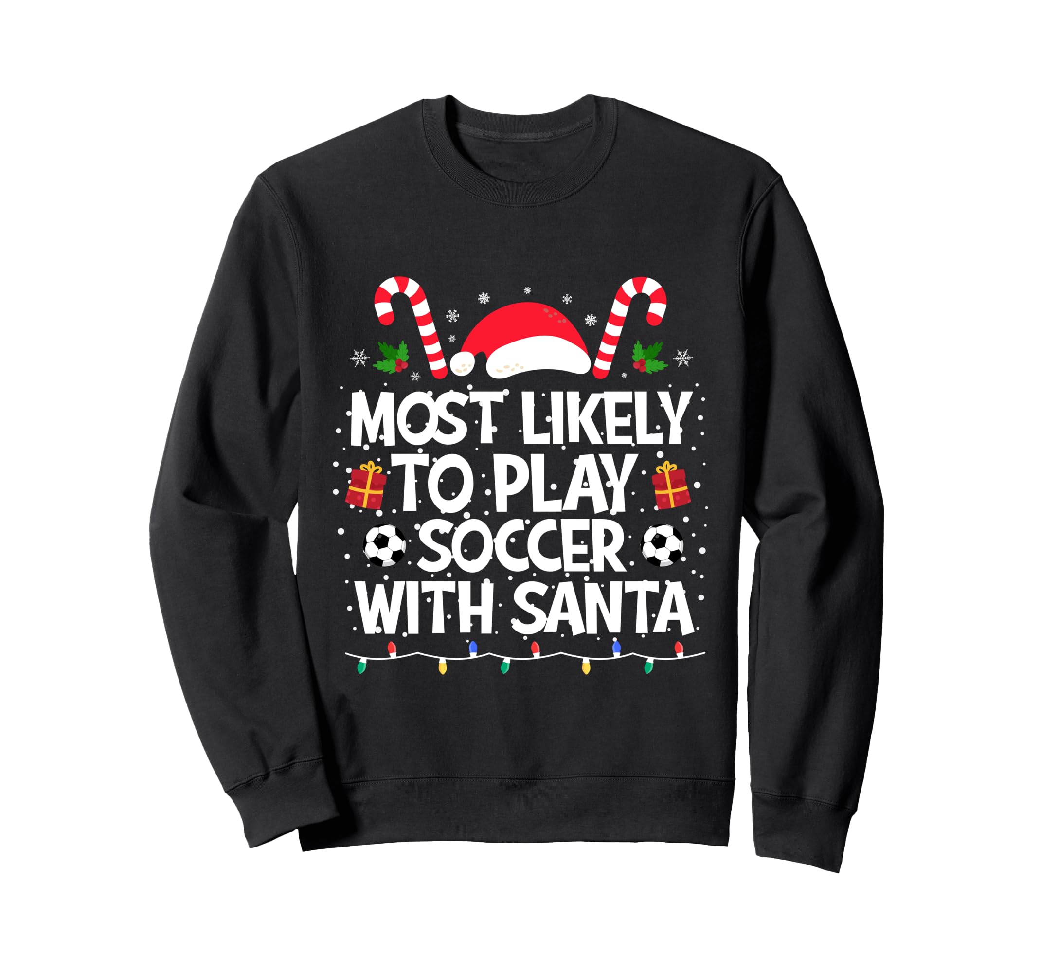 Most Likely To Play Soccer Santa Family Sweatshirt - Trendy Graphic Unisex