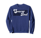 Soccer Dad Daddy Checkered Soccer Sweatshirt - Fun Novelty Design Unisex