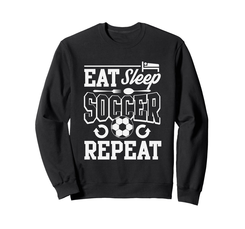 Eat Sleep Soccer Repeat Soccer Sweatshirt - Unique Graphic for Adults